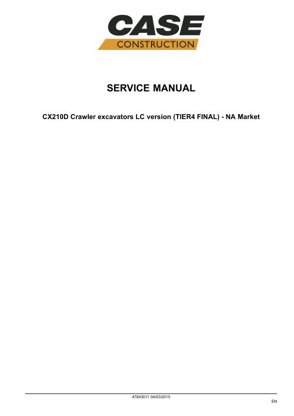 CASE CX210D LC Tier 4 Final Service Manual – 47843011