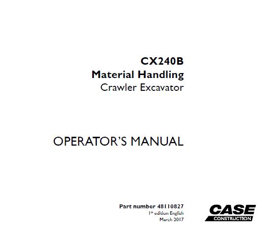 CASE CX240B MATERIAL HANDLING CRAWLER EXCAVATOR OPERATOR’S MANUAL - PFD FILE