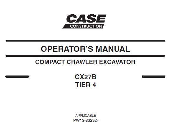 CASE CX27B TIER 4 EXCAVATOR OPERATOR’S MANUAL - PFD FILE