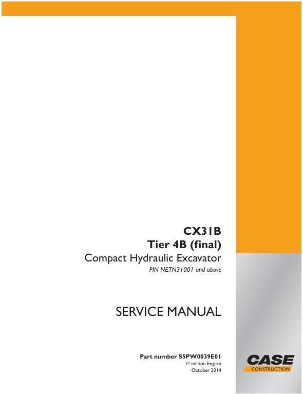 CASE CX31B TIER 4B (FINAL) NETN31001 & UP SERVICE MANUAL S5PW0039E01 - PDF FILE
