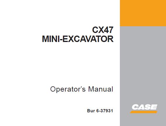 CASE CX47 MINI HYDRAULIC EXCAVATOR OPERATORS MANUAL - PDF FILE