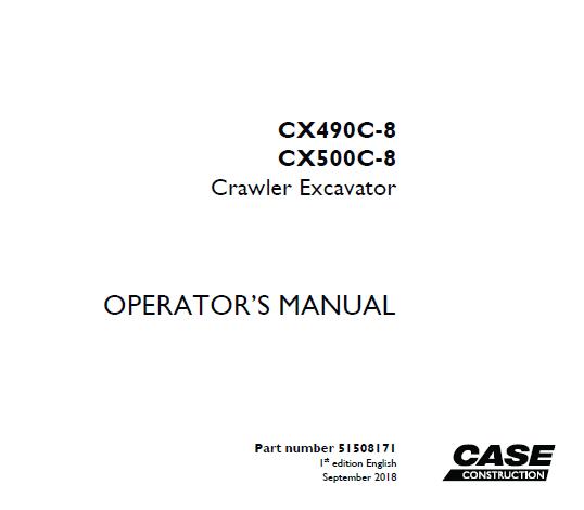 CASE CX490C-8, CX500C-8 CRAWLER EXCAVATOR OPERATOR’S MANUAL - PFD FILE