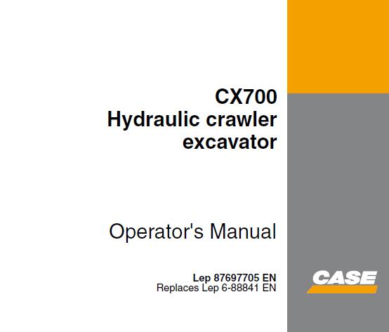 CASE CX700 HYDRAULIC CRAWLER EXCAVATOR OPERATOR’S MANUAL - PFD FILE