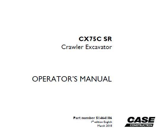 CASE CX75C SR CRAWLER EXCAVATOR OPERATOR’S MANUAL - PFD FILE