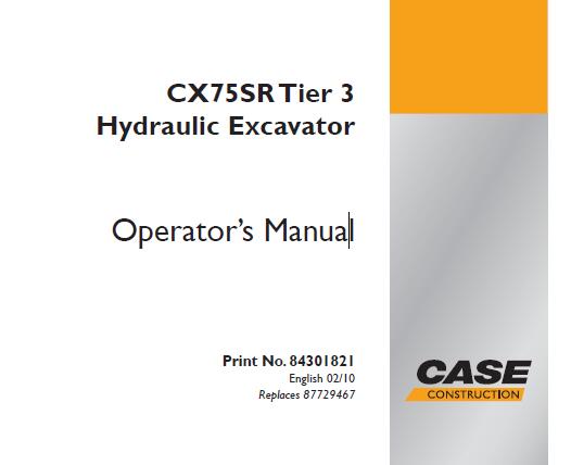 CASE CX75SR TIER 3 HYDRAULIC EXCAVATOR OPERATOR’S MANUAL - PFD FILE