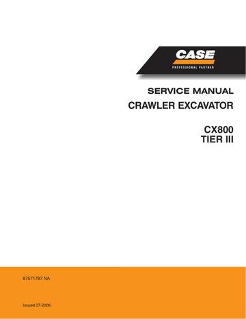 CASE CX800 (TIER 3) CRAWLER EXCAVATOR SERVICE MANUAL 87571787 - PDF FILE