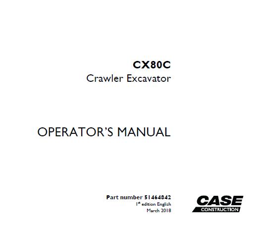 CASE CX80C CRAWLER EXCAVATOR OPERATOR’S MANUAL - PFD FILE