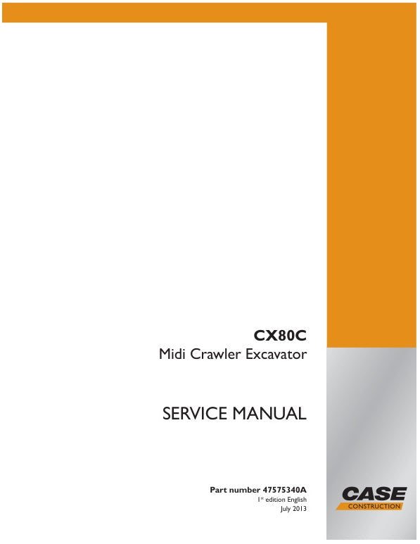 CASE CX80C MIDI CRAWLER EXCAVATOR SERVICE MANUAL 47575340A - PDF FILE