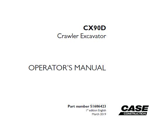 CASE CX90D CRAWLER EXCAVATOR OPERATOR’S MANUAL - PDF FILE