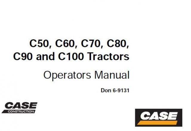 CASE C SERIES (C50, C60, C70, C80, C90, C100) TRACTORS OPERATOR'S MANUAL - PFD FILE