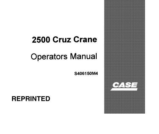 CASE DROTT 2500 CRUZ CRANE OPERATOR’S MANUAL - PFD FILE