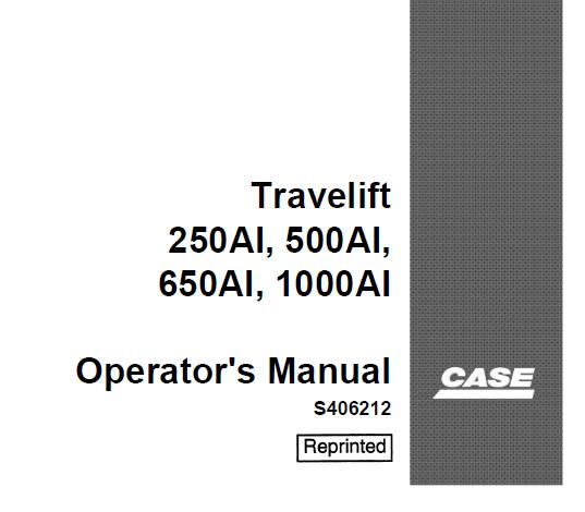 CASE DROTT 250AI, 500AI, 650AI, 1000AI SERIES TRAVELIFTS OPERATOR’S MANUAL - PDF FILE
