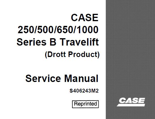 CASE DROTT 250, 500, 650, 1000 SERIES B TRAVELIFT SERVICE REPAIR MANUAL - PDF DOWNLOAD