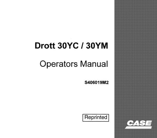 CASE DROTT 30YC / 30YM YUMBO TRACK EXCAVATOR OPERATOR’S MANUAL - PFD FILE