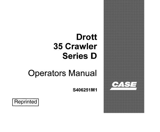 CASE DROTT 35 CRAWLER EXCAVATOR SERIES D OPERATOR’S MANUAL - PDF FILE