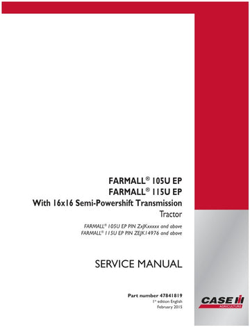 CASE FARMALL 105U EP, 115U EP WITH 1616 SEMI-POWERSHIFT TRANSMISSION TRACTOR SERVICE MANUAL 47841819 - PDF FILE
