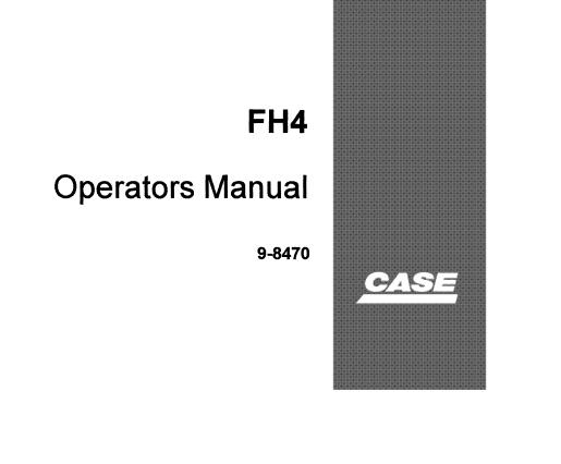 CASE FH4 LOADER BACKHOE OPERATOR’S MANUAL - PFD FILE