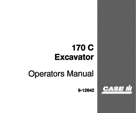 CASE IH 170 HYDRAULIC EXCAVATOR OPERATOR'S MANUAL - PFD FILE