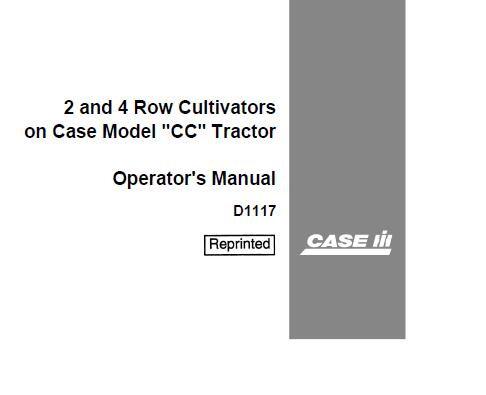 CASE IH 2 AND 4 ROW CULTIVATORS ON CASE MODEL “CC” TRACTOR OPERATOR’S MANUAL - PDF FILE