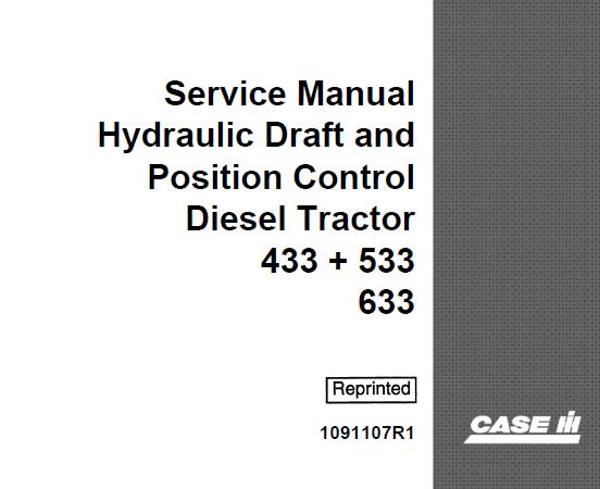 CASE IH 433, 533 & 633 Diesel Tractor Hydraulic Draft & Position Control Service Repair Manual – PDF