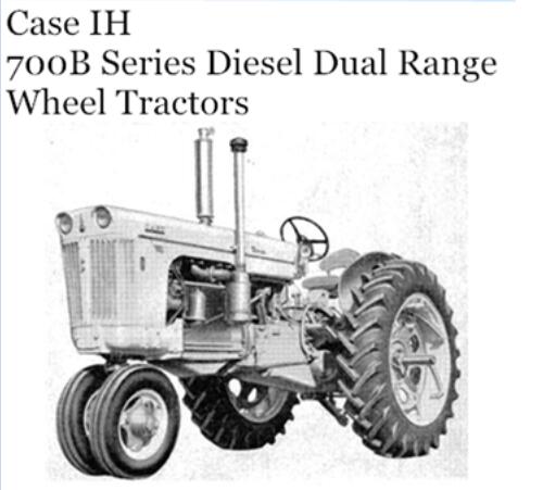 CASE IH 700B SERIES DIESEL DUAL RANGE WHEEL TRACTOR - OPERATOR’S MANUAL - PDF FILE