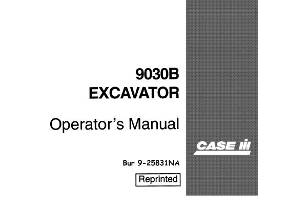 CASE IH 9030B EXCAVATOR OPERATORS MANUAL - PDF FILE