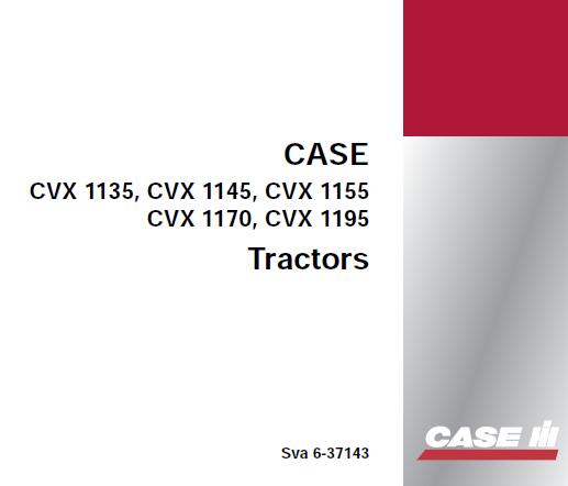 CASE IH CVX 1135, CVX 1145, CVX 1155, CVX 1170, CVX 1195 TRACTORS OPERATOR’S MANUAL - PDF FILE