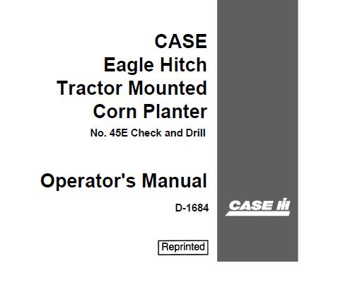 CASE IH EAGLE HITCH TRACTOR MOUNTED CORN PLANTER OPERATOR’S MANUAL - PDF FILE