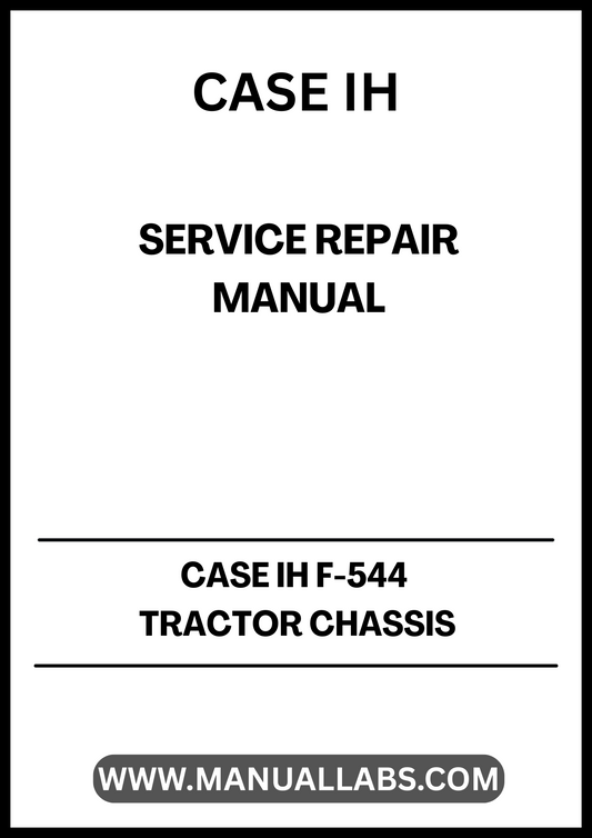 Case IH F-544 Tractor Chassis Service Repair Manual | PDF Download