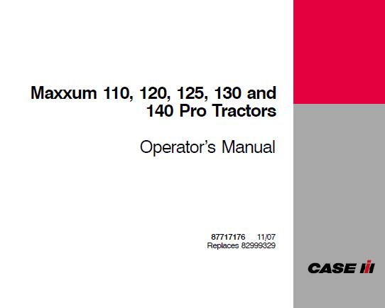 CASE IH MAXXUM 110, 120, 125, 130, 140 PRO TRACTORS OPERATOR’S MANUAL - PDF FILE