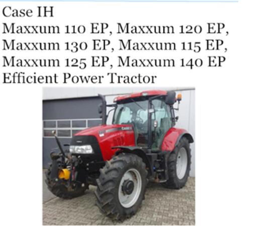 CASE IH MAXXUM 110 EP, 120 EP, 130 EP, 115 EP, 125 EP, 140 EP EFFICIENT POWER TRACTOR OPERATOR’S MANUAL - PDF FILE