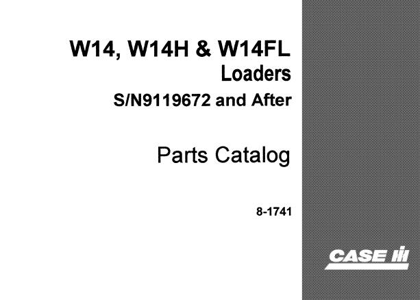 CASE IH W14, W14H ＆ W14FL LOADERS PARTS CATALOG MANUAL - PFD FILE