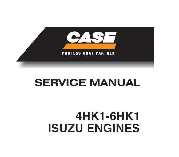 CASE ISUZU 4HK1-6HK1 ENGINE SERVICE REPAIR MANUAL - PDF DOWNLOAD