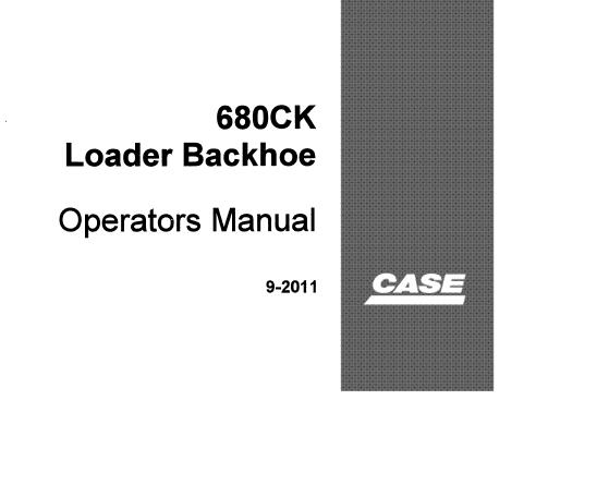 CASE 680CK LOADER BACKHOE OPERATOR’S MANUAL - PFD FILE
