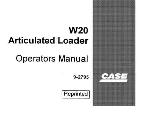 CASE W20 ARTICULATED LOADER OPERATOR’S MANUAL - PFD FILE