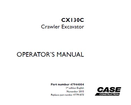 CASE CX130C CRAWLER EXCAVATOR OPERATOR’S MANUAL - PFD FILE