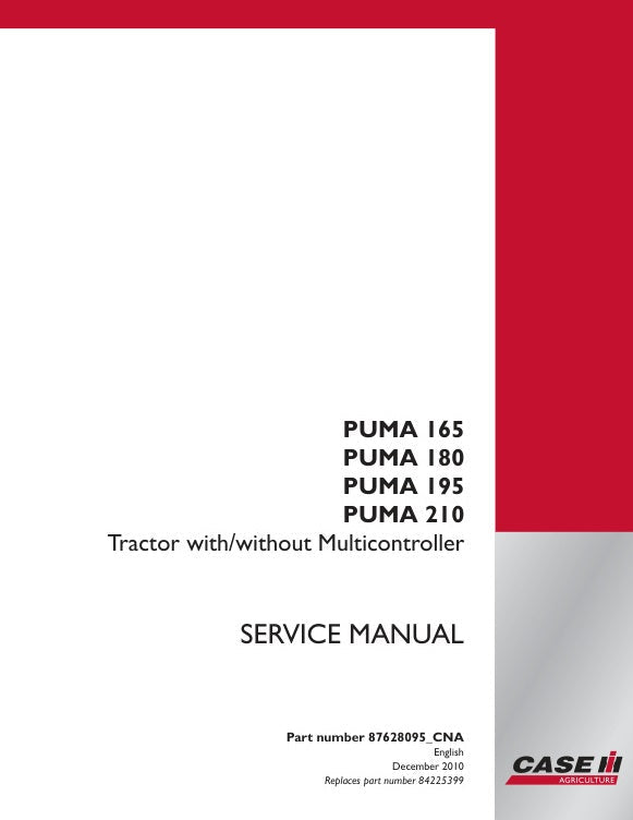 CASE PUMA 165, 180, 195, 210 TRACTOR WITH/WITHOUT MULTICONTROLLER SERVICE MANUAL 87628095 PDF FILE