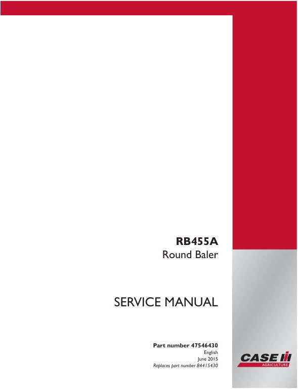 CASE RB455A ROUND BALER SERVICE MANUAL 47546430 - PDF FILE
