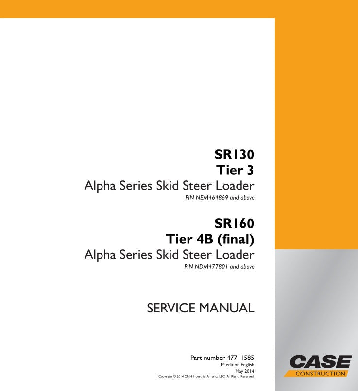 CASE SR130 TIER 3, SR160 TIER 4B (FINAL) SERVICE MANUAL 47711585 PDF FILE