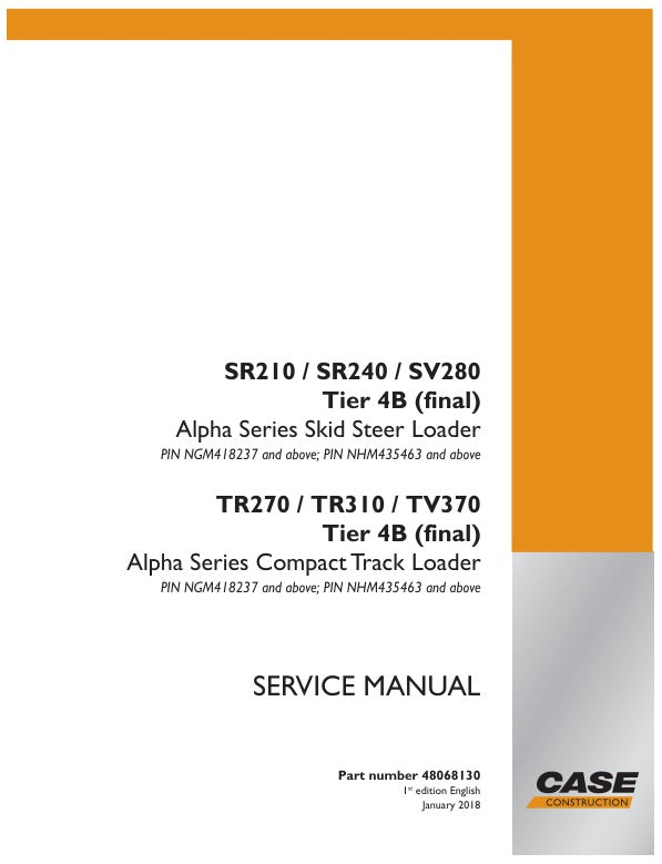 CASE SR210, SR240, SV280, TR270, TR310, TV370 TIER 4B (FINAL) SERVICE MANUAL 48068130 - PDF FILE