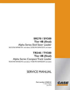 CASE SR270, SV300, TR340, TV380 TIER 4B (FINAL) SERVICE MANUAL 47685161 - PDF FILE