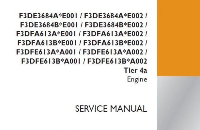 CASE TIER 4A ENGINE F3DE3684A*E001 / F3DE3684A*E002 / F3DE3684B*E001 / F3DE3684B*E002 / F3DFA613A*E001 / F3DFA613A*E002 / F3DFA613B*E001 / F3DFA613B*E002 / F3DFE613A*A001 / F3DFE613A*A002 / F3DFE613B*A001 / F3DFE613B*A002 SERVICE REPAIR MANUAL - PFD FILE