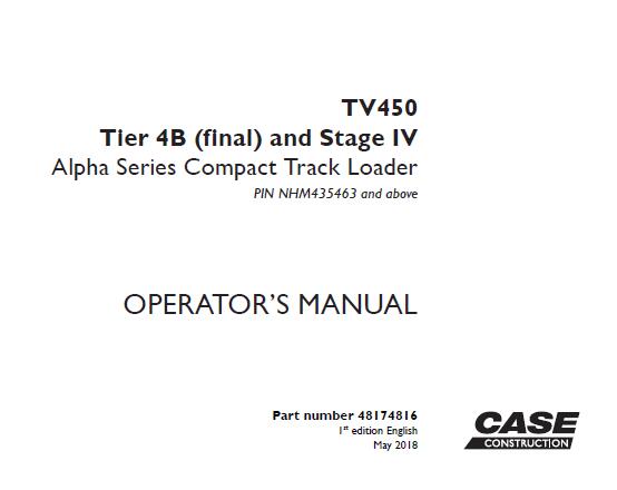 CASE TV450 TIER 4B (FINAL) AND STAGE IV ALPHA SERIES COMPACT TRACK LOADER OPERATOR’S MANUAL - PFD FILE