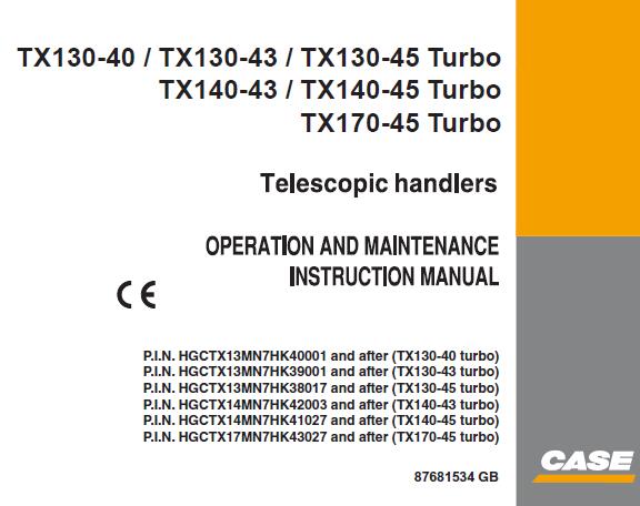 CASE TX130-40 TURBO, TX130-43 TURBO, TX130-45 TURBO, TX140-43 TURBO, TX140-45 TURBO, TX170-45 TURBO TELEHANDLERS OPERATOR’S MANUAL - PFD FILE