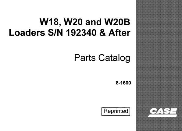 CASE W18, W20 AND W20B LOADERS PARTS CATALOG MANUAL - PFD FILE