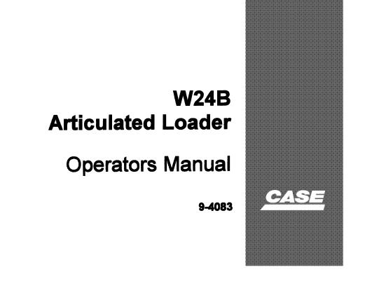 CASE W24B ARTICULATED LOADER OPERATOR’S MANUAL - PFD FILE