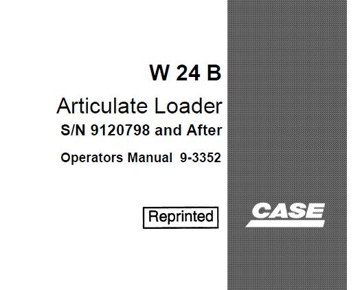 CASE W24B Articulate Loader S/N 9120798 Operator’s Manual – PDF File