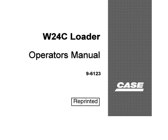 CASE W24C LOADER OPERATOR’S MANUAL - PFD FILE