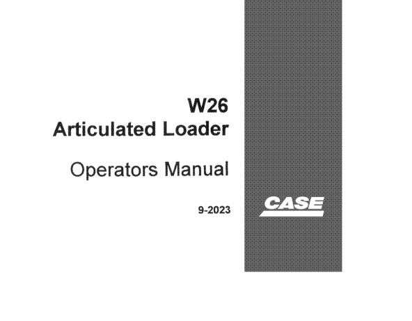 CASE W26 Articulated Loader Operator’s Manual - PDF File