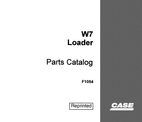 CASE W7 LOADER PARTS CATALOG MANUAL - PFD FILE